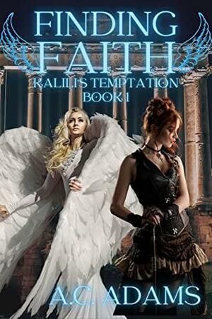 Finding Faith: Kalili's Temptation Book 1 by Adam Gaffen, AC Adams