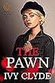 The Pawn by Ivy Clyde