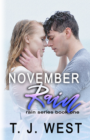 November Rain by T.J. West