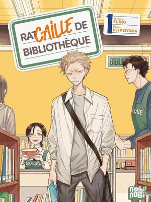 Racaille de bibliothèque, tome 1 by Keiyama Kei, Zuino