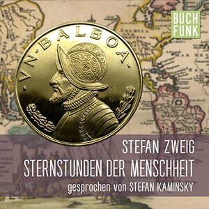 Sternstunden der Menschheit by Stefan Zweig