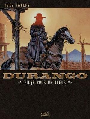 Durango T03 : Piège pour un tueur by Yves Swolfs