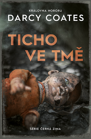 Ticho ve tmě by Darcy Coates