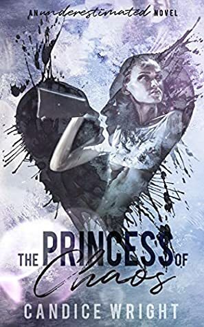 The Princess of Chaos by Candice M. Wright
