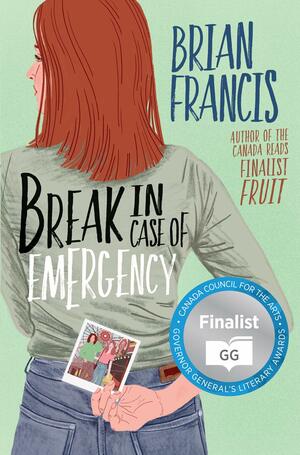 Break in Case of Emergency by Brian Francis