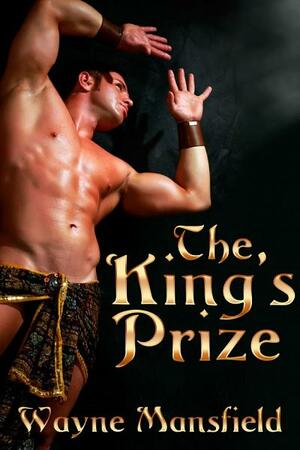 The King's Prize by Wayne Mansfield