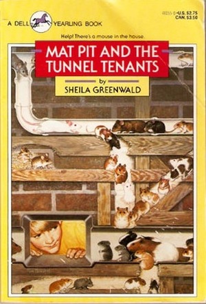 Mat Pit and the Tunnel Tenants by Sheila Greenwald