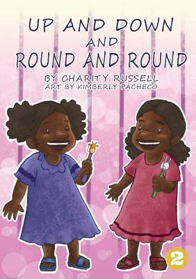 Up And Down And Round And Round by Charity Russell