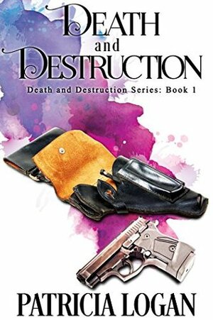 Death and Destruction by Patricia Logan