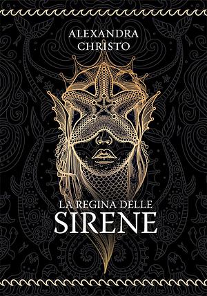 La regina delle sirene by Alexandra Christo, Sofia Brizio