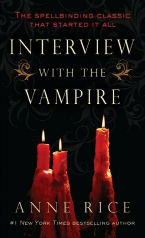 Interview with the Vampire by Anne Rice