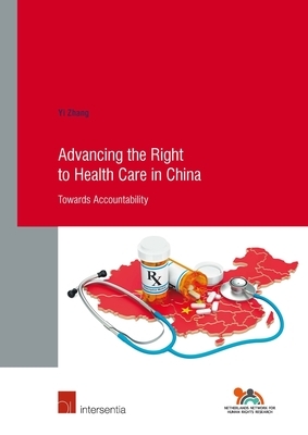 Advancing the Right to Health Care in China: Towards Accountability by Yi Zhang