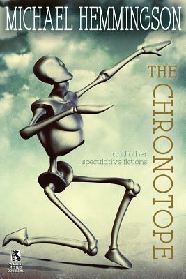 The Chronotope and Other Speculative Fictions / Poison from a Dead Sun: A Science Fiction Tale (Wildside Double #32) by Michael Hemmingson