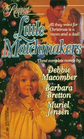 Little Matchmakers: The Matchmakers\\Mrs. Scrooge\\A Carol Christmas by Barbara Bretton, Debbie Macomber, Muriel Jensen