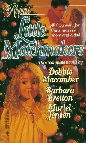 Little Matchmakers: The Matchmakers\\Mrs. Scrooge\\A Carol Christmas by Muriel Jensen, Debbie Macomber, Barbara Bretton