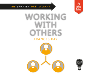 Smart Skills: Working with Others by Frances Kay