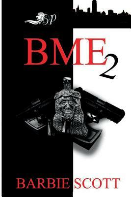 B.M.E. 2 by Barbie Scott