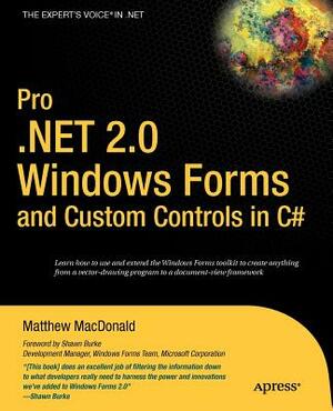 Pro .Net 2.0 Windows Forms and Custom Controls in C# by Matthew MacDonald