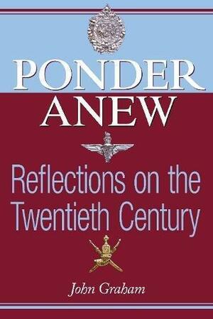 Ponder Anew by John Graham