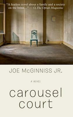 Carousel Court by Joe McGinniss Jr.