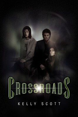 Crossroads by Kelly Scott