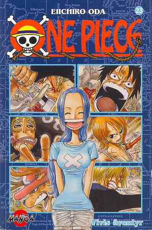 One Piece 23: Vivis äventyr by Eiichiro Oda