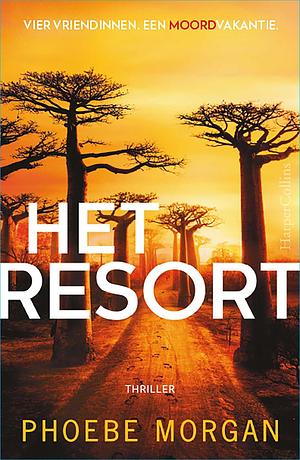 Het resort by Phoebe Morgan