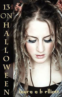 13 on Halloween by Laura A.H. Elliott
