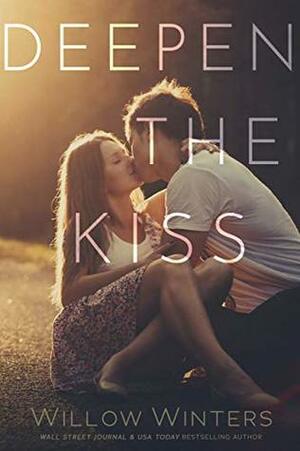 Deepen the Kiss by Willow Winters