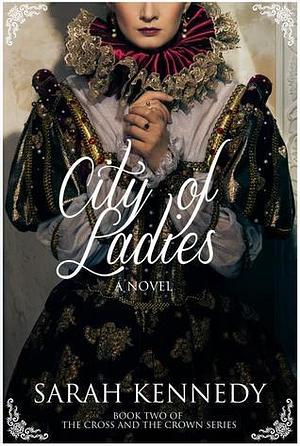 City of Ladies by Sarah Kennedy