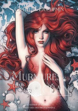 Murmures de l'Océan by Ophélie Duchemin