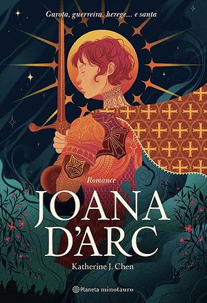Joana d'Arc by Katherine J. Chen