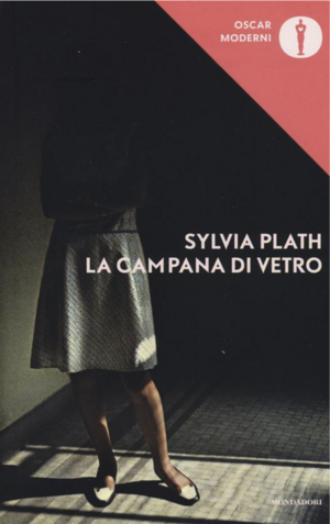 La campana di vetro by Sylvia Plath