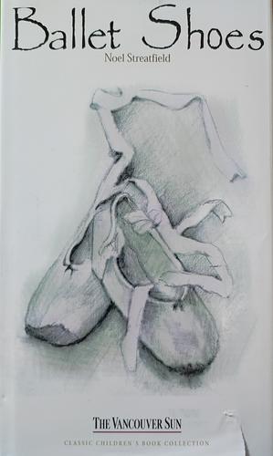 Ballet Shoes by Noel Streatfeild