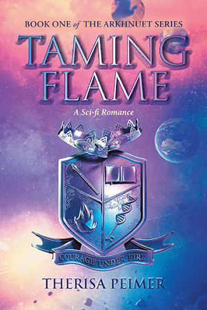 Taming Flame by Therisa Peimer