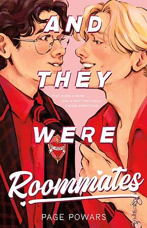 And They Were Roommates by Page Powars