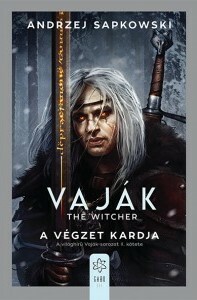 A végzet kardja by Andrzej Sapkowski