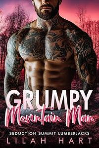 Grumpy Mountain Man by Lilah Hart