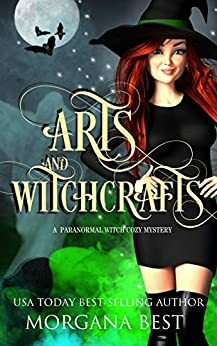 Arts and Witchcrafts by Morgana Best