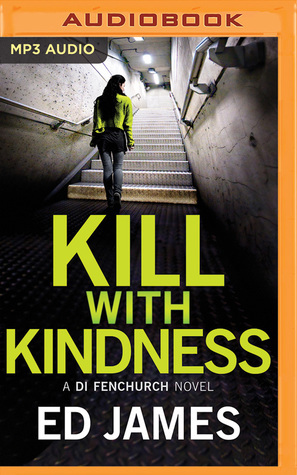 Kill with Kindness by Ed James
