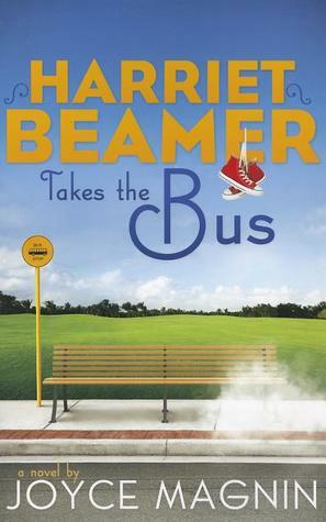 Harriet Beamer Takes the Bus by Joyce Magnin