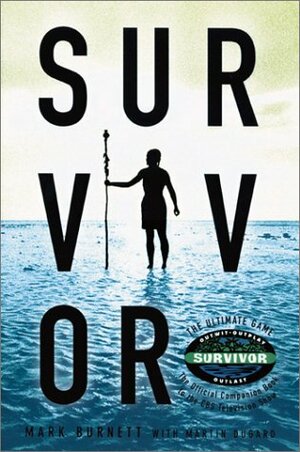 Survivor!: The Ultimate Game by Mark Burnett