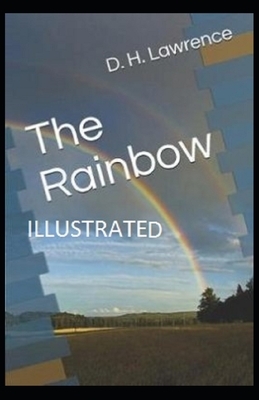 The Rainbow Illustrated by D.H. Lawrence