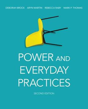 Power and Everyday Practices, Second Edition by 