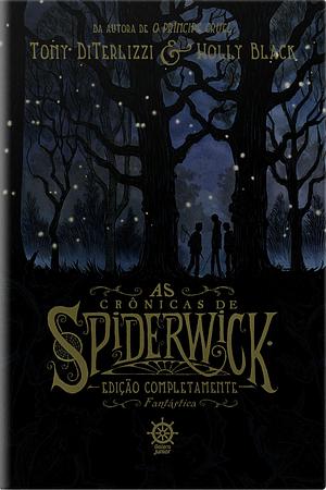 As Crônicas de Spiderwick: Edição Completamente Fantástica by Holly Black, Tony DiTerlizzi