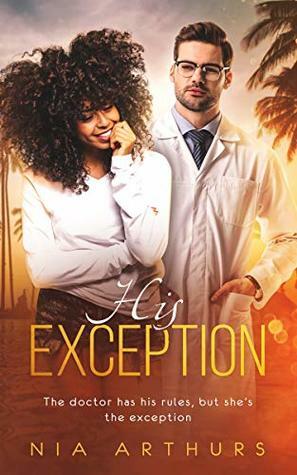 His Exception by Nia Arthurs