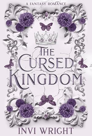 The Cursed Kingdom by Invi Wright