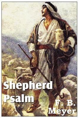 Shepherd Psalm by F. B. Meyer