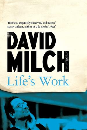 Life's Work by David Milch