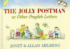 Jolly Postman or other People's Letters by Allan Ahlberg, Janet Ahlberg, Janet Ahlberg